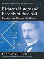 Richter's History and Records of Baseball, the American Nation' S Chief Sport