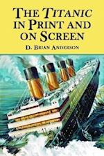 The ""Titanic"" in Print and on Screen
