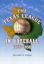 The Texas League in Baseball, 1888-1958