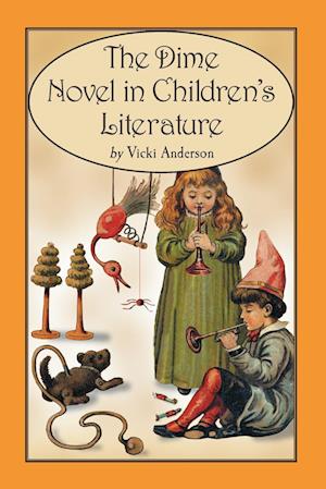 The Dime Novel in Children's Literature