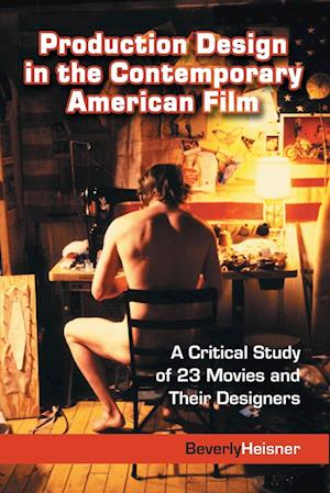 Production Design in the Contemporary American Film