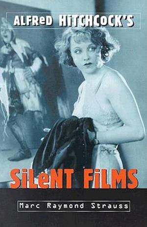 Alfred Hitchcock's Silent Films