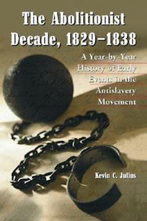 The Abolitionist Decade, 1829-1838