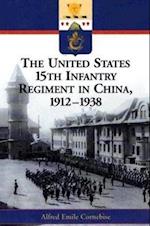 The United States 15th Infantry Regiment in China, 1912-1938