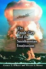 The Enola Gay and the Smithsonian Institution
