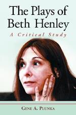 Plunka, G:  The Plays of Beth Henley