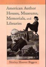 American Author Houses, Museums, Memorials, and Libraries