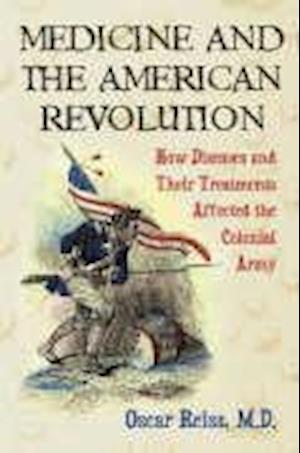 Reiss, O:  Medicine and the American Revolution