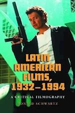 Schwartz, R:  Latin American Films, 1932-1994
