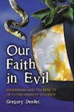 Desilet, G:  Our Faith in Evil