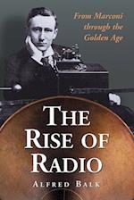 Balk, A:  The Rise of Radio, from Marconi Through the Golden