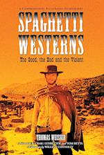 Weisser, T:  Spaghetti Westerns - The Good, the Bad and the