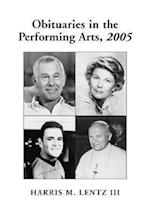 Obituaries in the Performing Arts, 2005