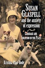 Susan Glaspell and the Anxiety of Expression