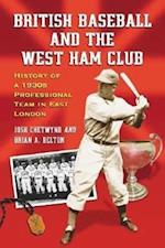 Chetwynd, J:  British Baseball and the West Ham Club