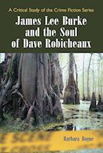 Bogue, B:  James Lee Burke and the Soul of Dave Robicheaux
