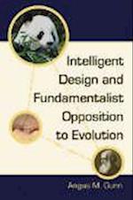 Intelligent Design and Fundamentalist Opposition to Evolution