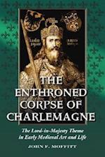 Moffitt, J:  The Enthroned Corpse of Charlemagne