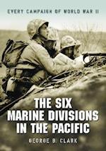 Clark, G:  The Six Marine Divisions in the Pacific