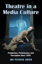 Jensen, A:  Theatre in a Media Culture
