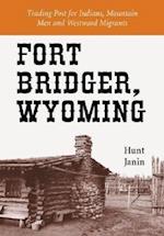 Janin, H:  Fort Bridger, Wyoming
