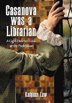 Low, K:  Casanova Was a Librarian