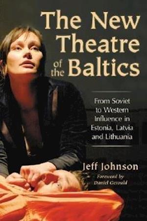 Johnson, J:  The New Theatre of the Baltics