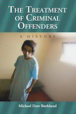 The Treatment of Criminal Offenders