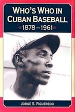 Who's Who in Cuban Baseball, 1878-1961