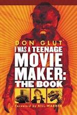 Glut, D:  I Was a Teenage Movie Maker