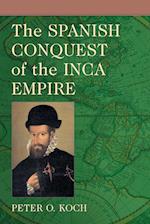 Koch, P:  The Spanish Conquest of the Inca Empire