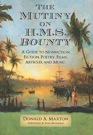 Maxton, D:  The Mutiny on H.M.S. ""Bounty
