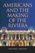 Nelson, M:  Americans and the Making of the Riviera