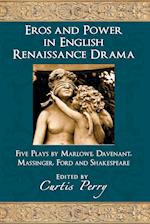 Eros and Power in English Renaissance Drama