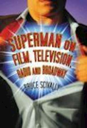 Scivally, B:  Superman on Film, Television, Radio and Broadw