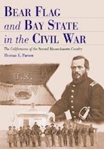 Parson, T:  Bear Flag and Bay State in the Civil War
