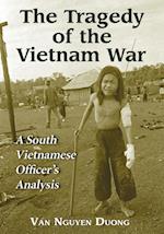 Duong, V:  The Tragedy of the Vietnam War