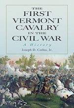 The First Vermont Cavalry in the Civil War