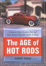Drake, A:  The Age of Hot Rods