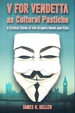 Keller, J:  V for Vendetta as Cultural Pastiche