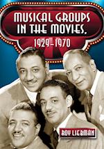 Liebman, R:  Musical Groups in the Movies, 1929-1970