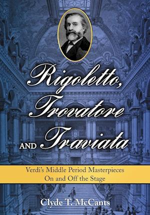 Rigoletto, ""Trovatore"" and ""Traviata
