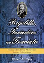 Rigoletto, Trovatore and Traviata