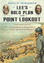 Schairer, J:  Lee's Bold Plan for Point Lookout