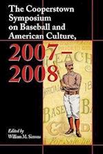 The Cooperstown Symposium on Baseball and American Culture, 2007-2008