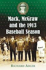 Adler, R:  Mack, McGraw and the 1913 Baseball Season