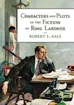Gale, R:  Characters and Plots in the Fiction of Ring Lardne