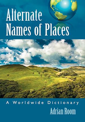 Room, A:  Alternate Names of Places