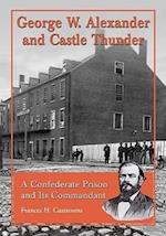 Casstevens, F:  George W. Alexander and Castle Thunder
