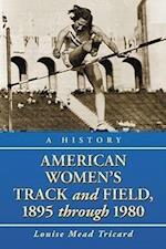 American Women's Track and Field, 1895-1980